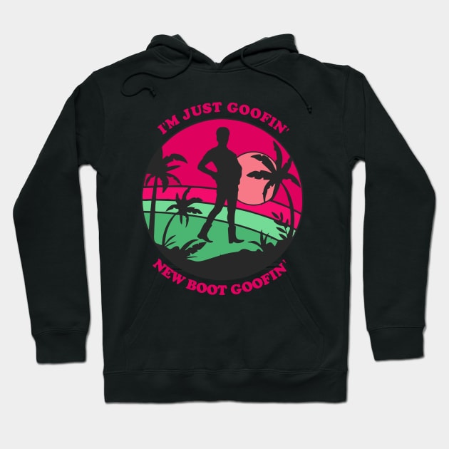 I'm just goofin' new boot goofin' Hoodie by area-design